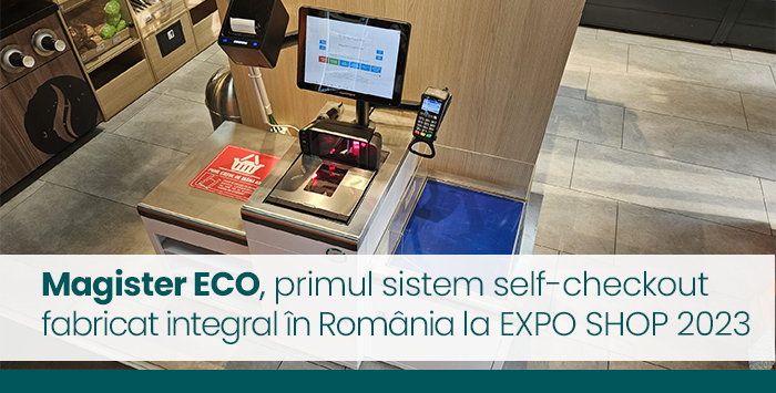 Magister ECO, primul sistem self-checkout fabricat integral în România la EXPO SHOP 2023